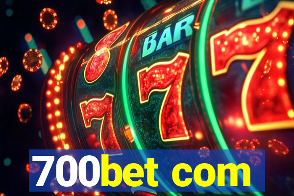 700bet com